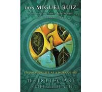 Don Miguel Ruiz Barbara Emrys The Toltec Art of Life and Death (Tascabile)