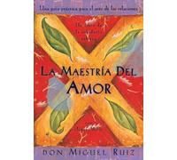Don Miguel Ruiz Janet Mills La maestría del amor (Tascabile)