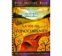 Don Miguel Ruiz Janet Mills La voz del conocimiento (Tascabile)