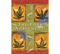 The Four Agreements: A Practical Guide to Personal Freedom (A Toltec Wisdom Book) by Don Miguel Ruiz: 1