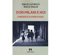 Don Milani e noi. L'eredità e le sfide d'oggi