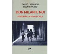 Don Milani e noi. L'eredità e le sfide d'oggi