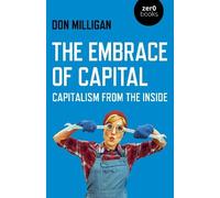 Don Milligan Embrace of Capital, The (Tascabile)
