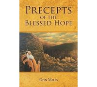 Don Mills Precepts of the Blessed Hope (Tascabile)