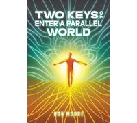 Don Moore Two Keys to Enter a Parallel World (Tascabile)