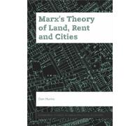 Don Munro Marx’s Theory of Land, Rent and Cities (Tascabile)