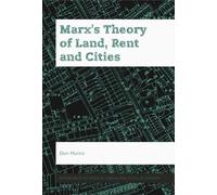 Don Munro Marx’s Theory of Land, Rent and Cities (Tascabile)