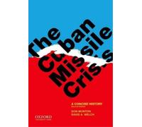 Don Munton David A. Welch The Cuban Missile Crisis (Tascabile)