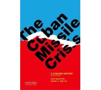 Don Munton David A. Welch The Cuban Missile Crisis (Tascabile)
