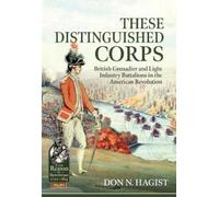 Don N. Hagist These Distinguished Corps (Tascabile)