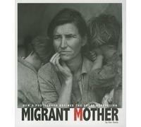 ,Don Nardo Captured History Migrant Mother How a Photograph Defined (Tascabile)