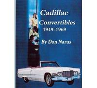 Don Narus Cadillac Convertibles 1949-1969 (Tascabile)