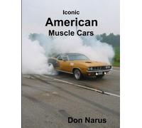 Don Narus Iconic American Muscle Cars (Tascabile)