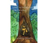 Don Nigro Mabel in the Woods and Other Plays (Tascabile)