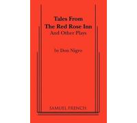 Don Nigro Tales from The Red Rose Inn and Other Plays (Tascabile)