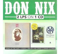 Don Nix Living By The Days/Hobos, Heroes And Street Corner Clowns (CD)
