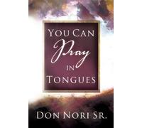 Don Nori You Can Pray in Tongues (Tascabile)