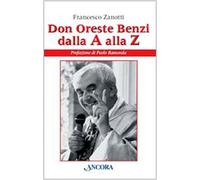 Don Oreste Benzi dalla A alla Z