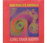 DON PABLO'S ANIMALS - LONG TRAIN RAPPIN LP (VINYL ALBUM) GERMAN ZYX 1990