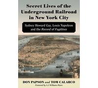Don Papson Tom C Secret Lives of the Underground Railroad in New Yor (Tascabile)