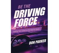 Don Parker Be the Driving Force (Tascabile)