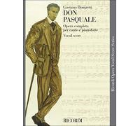 Don Pasquale Gaetano Donizetti | Opera completa per canto e pianoforte Vocal Score | Livello Avanzato | Testo Italiano e Inglese | Opera Lirica Classica | Studio Conservatorio Cantanti Insegnanti