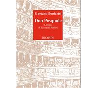 Don Pasquale. Libretto d'opera. Musica di G. Donizetti
