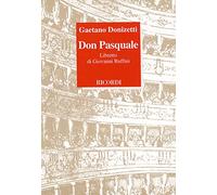 Don Pasquale. Libretto d'opera. Musica di G. Donizetti