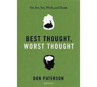 Don Paterson Best Thought, Worst Thought (Copertina rigida)