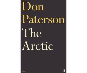 Don Paterson The Arctic (Copertina rigida)