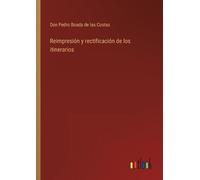Don Pedro Boada de Las Co Reimpresión y rectificación de los itinera (Tascabile)