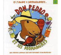 Don Pedro & Ses Dromadaires - Vol. 2-Don Pedro Et Ses Dromadaires