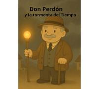 Don Perdón y la tormenta del tiempo
