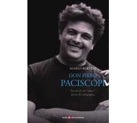 Don Piero Paciscopi. Storia di un «santo» prete di campagna