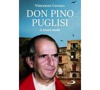 Don Pino Puglisi. A mani nude