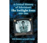 Don Presnell Ma A Critical History of Television's The Twilight Zone (Tascabile)