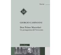 Don Primo Mazzolari. Un protagonista del Novecento