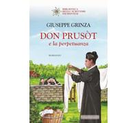 Libri Giuseppe Grinza - Don Prusot E La Perpetuanza
