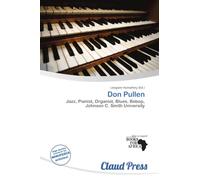 Don Pullen: Jazz, Pianist, Organist, Blues, Bebop, Johnson C. Smith University