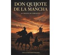 Don Quijote de la Mancha: Edición modernizada e íntegra, con prólogo de Pedro Molina