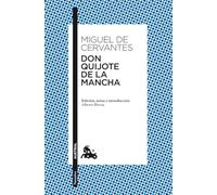 Don Quijote de la Mancha: Edición, notas e introducción de Alberto Blecua