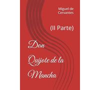 Don Quijote de la Mancha: (II Parte)