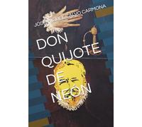 DON QUIJOTE DE NEON