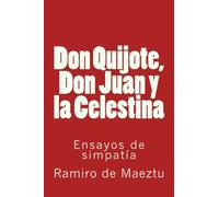 Don Quijote, Don Juan y la Celestina: Ensayos de simpatía