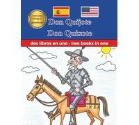 Don Quixote Don Quijote Bilingüe Bilingual Versión Infantil Kid`s Version: English Spanish Inglés Español