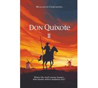 Don Quixote, Vol. II, Complete:illustrated