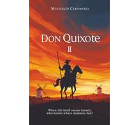 Don Quixote, Vol. II, Complete:illustrated