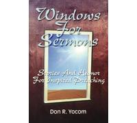 Don R Yocom Windows For Sermons (Tascabile)