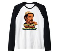 Don Ramon Quindi Questo è Quello Che Facciamo Ora? Maglia con Maniche Raglan