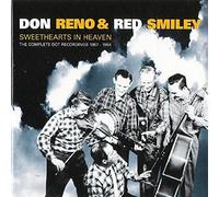 Don Reno & Red Smiley - Sweethearts In Heaven-The Complete Dot Recordings